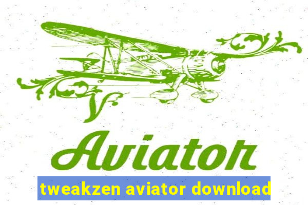 tweakzen aviator download